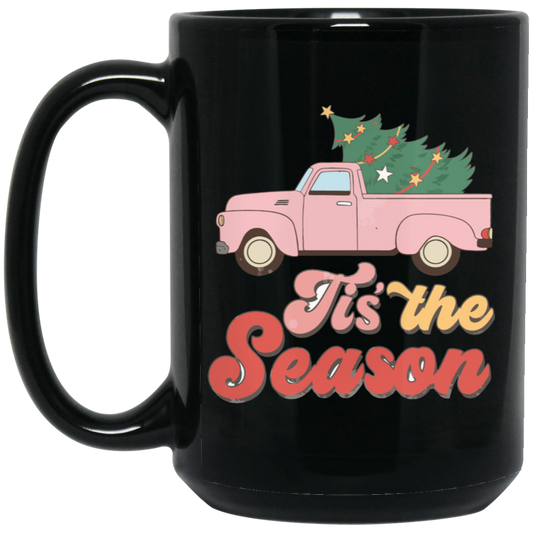 Tis The Season, This Is The Season, Christmas Season Black Mug