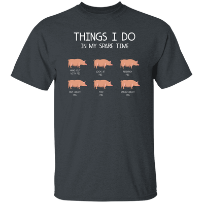 Things I Do In My Spare Time, Love Pig Unisex T-Shirt