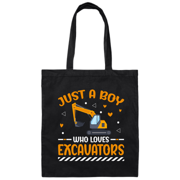Just A Boy Who Loves Excavators, Excavator Driver Canvas Tote Bag