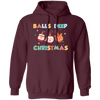 Balls Deep Christmas, Love Your Balls, Christmas Balls, Merry Christmas, Trendy Christmas Pullover Hoodie