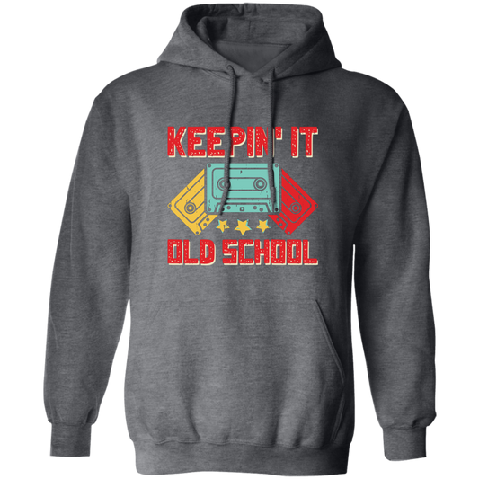 Keeping It Old School, Retro Casssette, Old School Music Pullover Hoodie