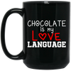 My Love Language, Chocolate Is My Love Language Black Mug