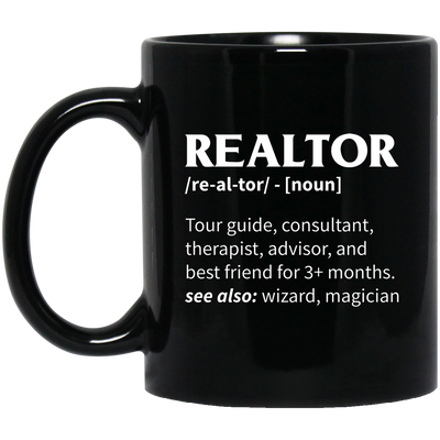 Realtor Meaning, Tour Guide, Consultant, Therapist, Advisor Black Mug