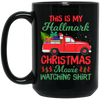 This Is My Hallmark Christmas Movie Watching Shirt, Love Xmas, Merry Christmas, Trendy Christmas Black Mug