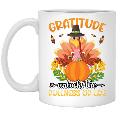 Gratitude Unlocks The Fullness Of Life, Thankful's Day White Mug