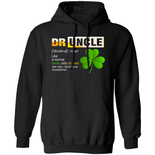 Druncle Definition, Funny Druncle Gift, Druncle Is Uncle Drunker, Shamrock Pullover Hoodie