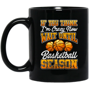 Crazy Basketball Season, Really Love Basketball, Love Basketball Season Black Mug