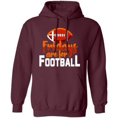 Fridays Are For Football, Baseball On Friday, American Football Love Pullover Hoodie