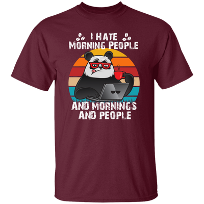 Retro Panda, I Hate Morning People, And Mornings, And People, Hate Go For Job Unisex T-Shirt