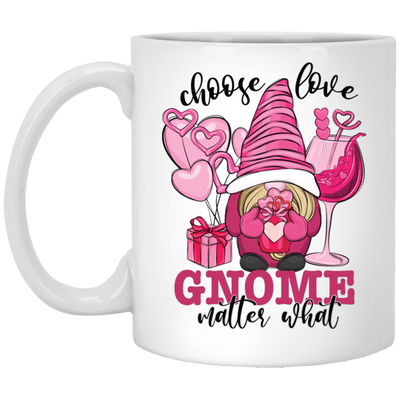 Choose Love, Gnome Matter What, Pink Gnome White Mug