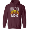 I'm The Boating Mom, Boat Mama, Ship Captain Pullover Hoodie