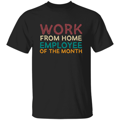 Retro Gift For Employee Of The Month, Work From Home Vintage Unisex T-Shirt