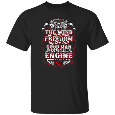 Nothing Like The Wind In Your Hair Freedom By The Tail Good Man Unisex T-Shirt