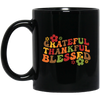 Grateful, Thankful, Blessed, Thanksgiving, Fall Season Black Mug