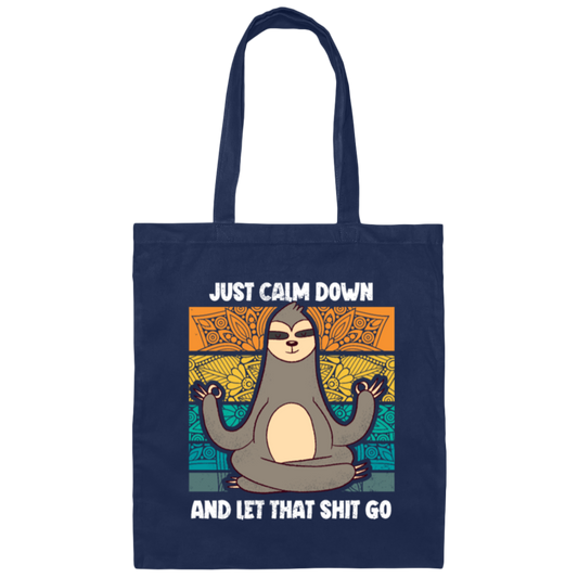 Funny Calm Down Funny Sloth Yoga Meditation Lazy Canvas Tote Bag