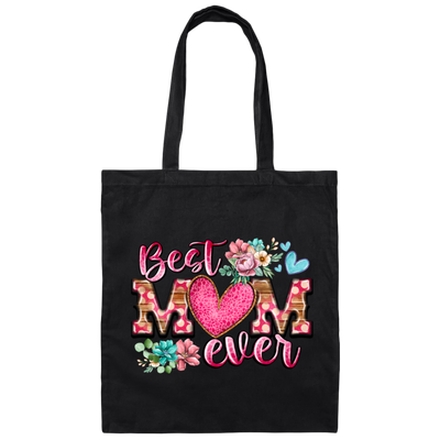 Love My Mom, Best Mom Ever Gift, Mom Lover Gift, Flower Love Gift, Flower Mom Lover Canvas Tote Bag
