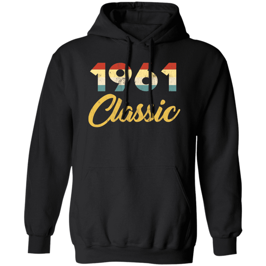 1961 Birthday Gift, Retro 1961 Birthday, Love 1961, Classic 1961 Pullover Hoodie