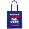 I Have Two Titles Dad & Sound Engineer And I Rock Them Both Canvas Tote Bag