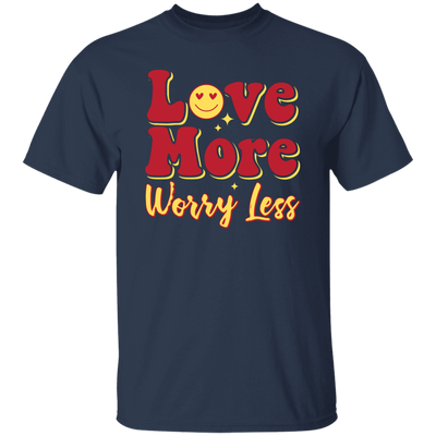 Love More, Worry Less, Smile Face, Bling Love Unisex T-Shirt