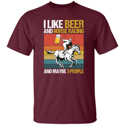 Retro Beer Lover, I Like Beer And Horse Racing And Maybe 3 People Unisex T-Shirt