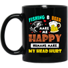 Fishing And Beer Make Me Happy, Humans Make My Head Hurt Black Mug