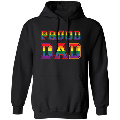 Proud Dad, Lgbt Dad, Proud Lgbt, Lgbt Pride, Gay Dad Pullover Hoodie