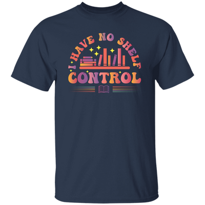 I Have No Shelf Control, Retro Bookshelf, Shelf Control Unisex T-Shirt