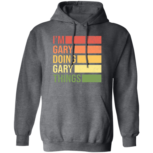 Retro Gary, I_m Gary Doing Gary Things Pullover Hoodie