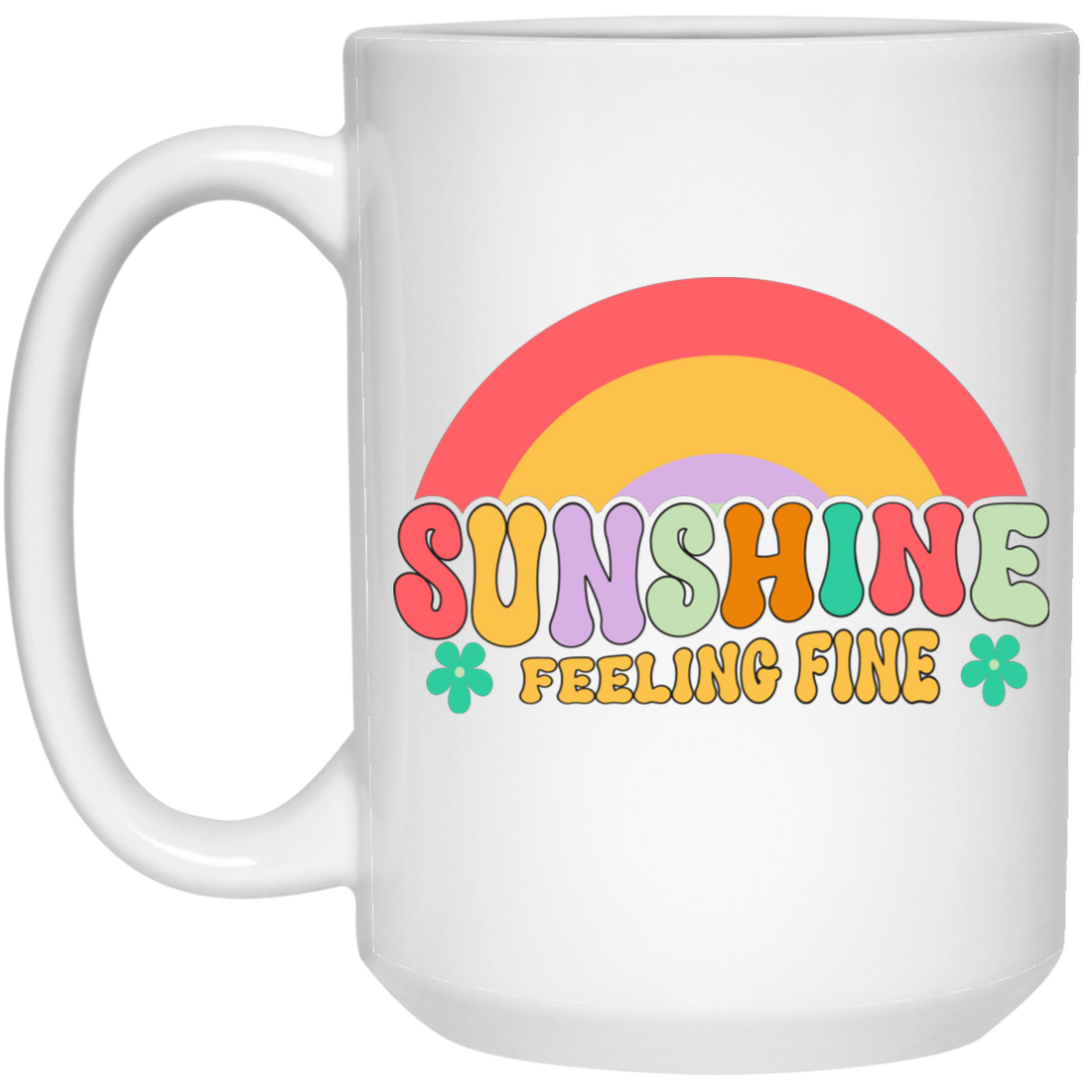 Sunshine Feeling Fine, Groovy Sunshine, Cute Sunshine White Mug