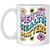 Mental Health Matters, Groovy Mental, Groovy Flower White Mug
