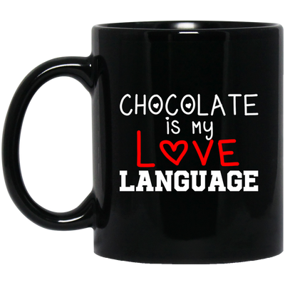 My Love Language, Chocolate Is My Love Language Black Mug