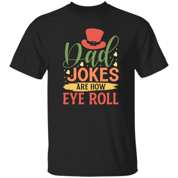 Dad Joke Are How I Roll, Father's Day Gift, Love Daddy Gift Unisex T-Shirt