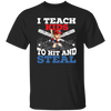 I Teach Kids To Hit And Steal, Super Baseball Player Unisex T-Shirt