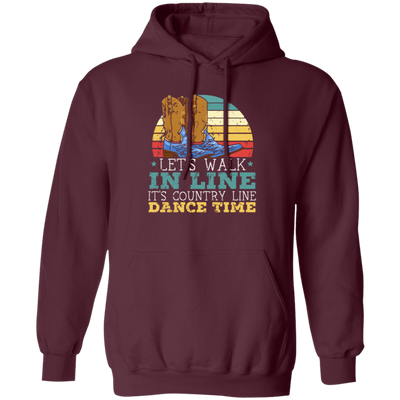 Let's Walk In Line, It's Country Line Dacing Time, Retro Cowboy Pullover Hoodie