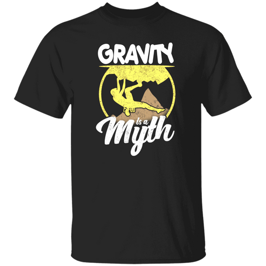 Climbing Lover, Mountaineering Gift, Bouldering, Gravity Is A Myth Unisex T-Shirt