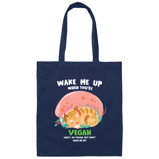 Cute Vegan Cat, Wake Me Up When You_re Vegan, Go Vegan, Cat Lover Gift Canvas Tote Bag