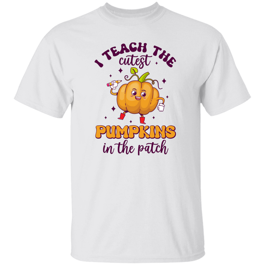 I Teach The Cutest Pumpkins In The Patch, Love Fall Unisex T-Shirt