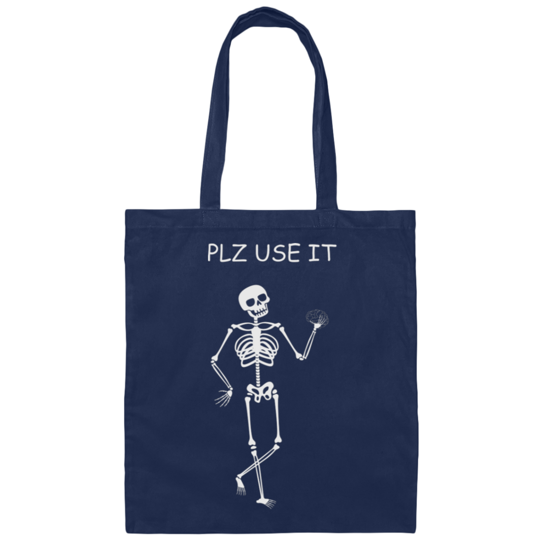 Be Brainstorm, Please Use It, Use Your Brain Please Canvas Tote Bag