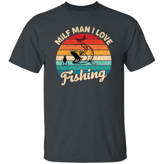 Milf Man I Love Fishing, Retro Fishing, Fishing Silhouette Unisex T-Shirt