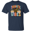 Thankful Vibes, Thanksgiving Day, Fall Vibes, Autumn Unisex T-Shirt