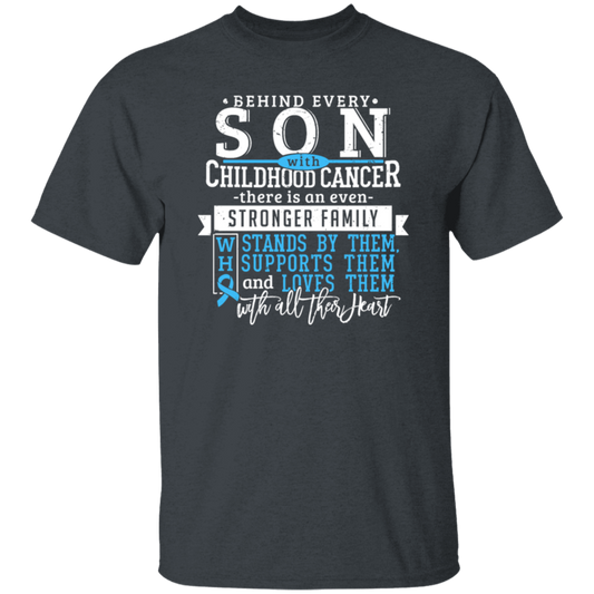 Behind Every Son, Childhood Cancer, Strong Family Unisex T-Shirt