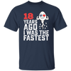 Funny Me I Was A Fastest Birthday Gift 18th, Funny Gift, 18 Years Ago My Birth, I Was Fastest Unisex T-Shirt