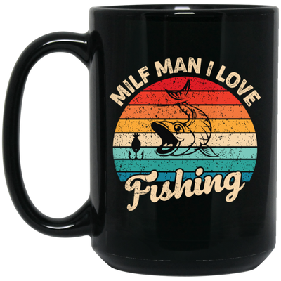 Milf Man I Love Fishing, Retro Fishing, Fishing Silhouette Black Mug