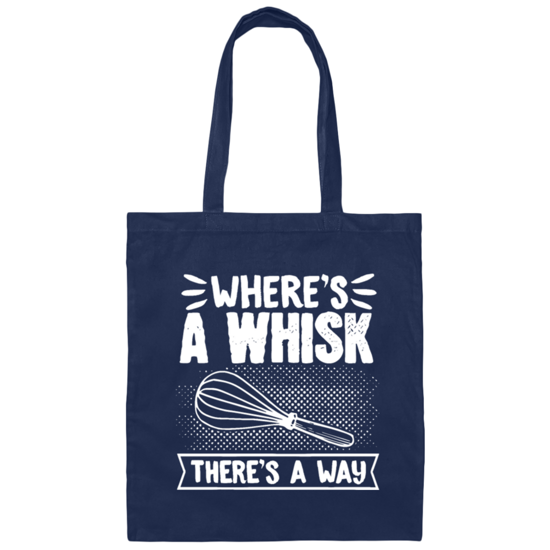 Baker Cupcakes, Where's A Whisk There's A Way Gift Canvas Tote Bag