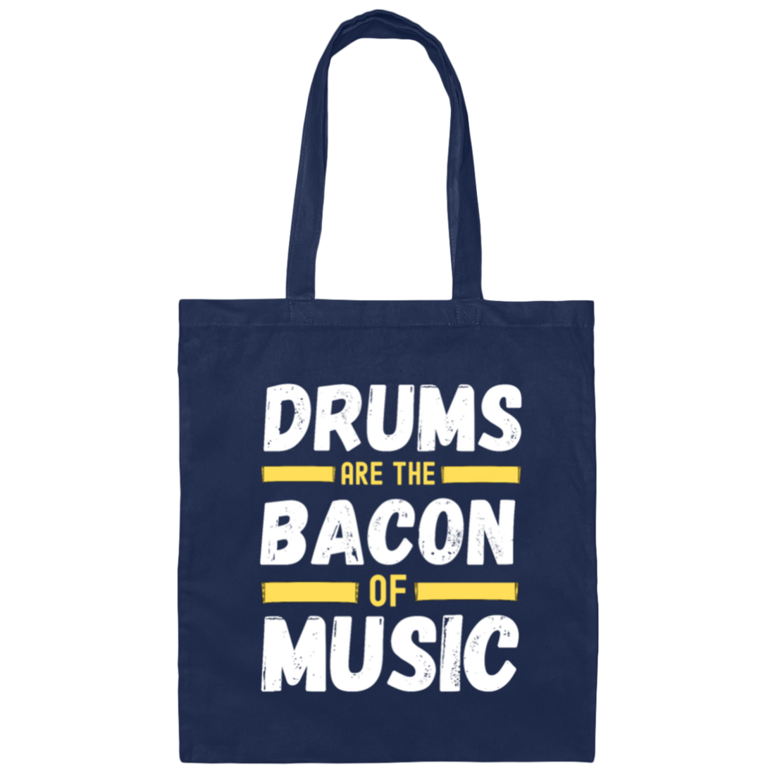 Drums Are The Bacon Of Music, Funny Vintage Drums Canvas Tote Bag