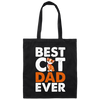 Dad Cat Lover, Best Cat Dad Ever, Best Cute Cat, Love Kitten Gift Canvas Tote Bag