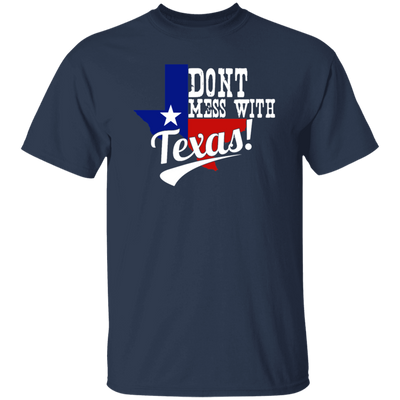 Don't Mess With Texas, Lone Star State, US State, Funny Not Texas Unisex T-Shirt