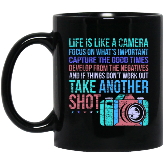 Camera Quote, Fun Photographer, Love Photo Gift, Photograph Black Mug