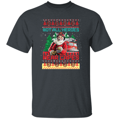 Not All Heroes Wear Capes Christmas, Santa Claus, Xmas Gift Unisex T-Shirt