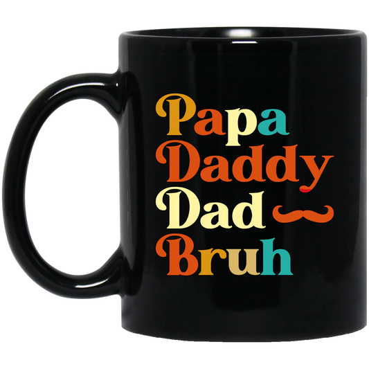 Daddy Bruh, Father's Day Gift, Love My Dad, Retro Daddy Bruh Black Mug